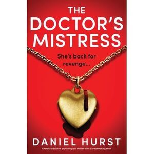 The Doctor's Mistress: A totally addictive psychological thriller with a breatht